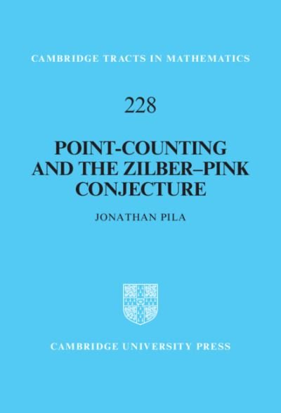 Cover for Pila, Jonathan (University of Oxford) · Point-Counting and the Zilber-Pink Conjecture - Cambridge Tracts in Mathematics (Hardcover Book) [New edition] (2022)