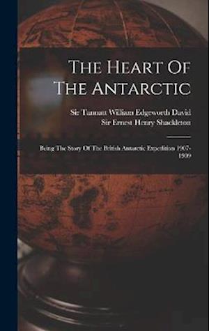 Cover for Sir Ernest Henry Shackleton · Heart of the Antarctic (Book) (2022)