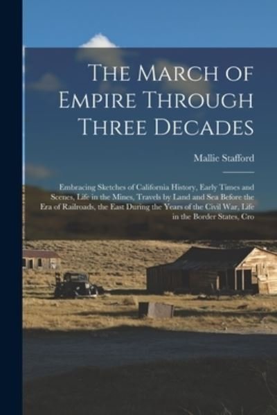 Cover for Mallie Stafford · March of Empire Through Three Decades (Book) (2022)