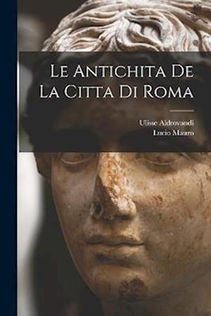 Cover for Lucio Mauro · Antichita de la Citta Di Roma (Book) (2022)