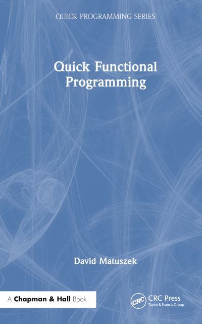 Cover for David Matuszek · Quick Functional Programming - Quick Programming (Hardcover Book) (2023)