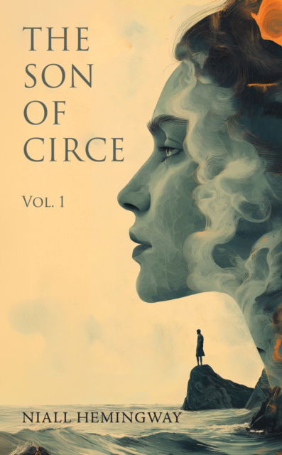 Cover for Niall Hemingway · The Son of Circe: Vol.1 (Hardcover Book) (2024)