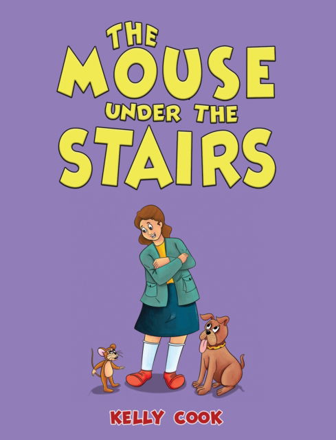 Kelly Cook · The Mouse Under the Stairs (Paperback Book) (2024)