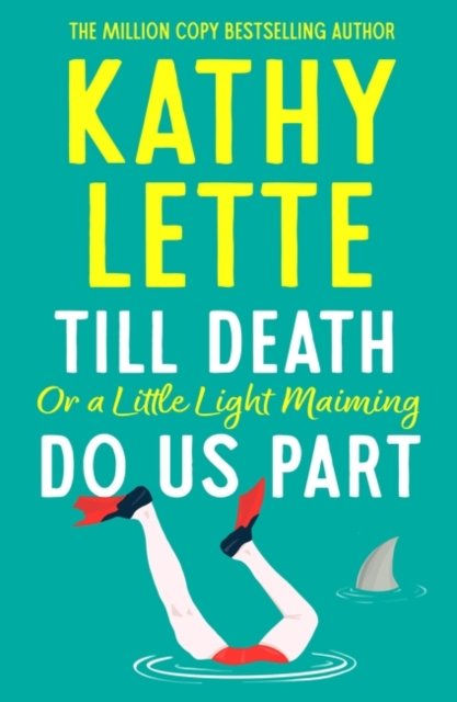 Cover for Kathy Lette · Till Death Do Us Part (Paperback Book) (2025)