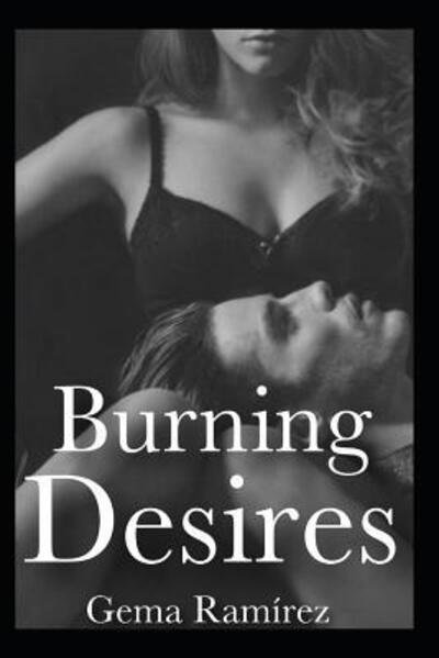 Cover for Gema Ramirez · Burning Desires (Paperback Book) (2019)