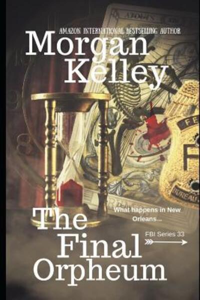 Cover for Morgan Kelley · The Final Orpheum (Paperback Bog) (2019)