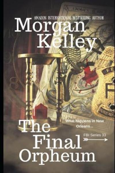 Cover for Morgan Kelley · The Final Orpheum (Paperback Book) (2019)