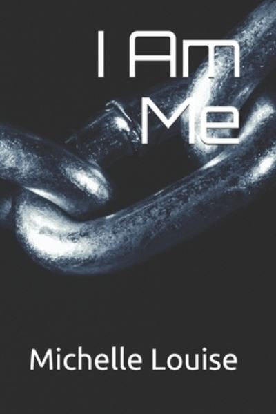 Cover for Michelle Louise · I am Me (Paperback Book) (2019)