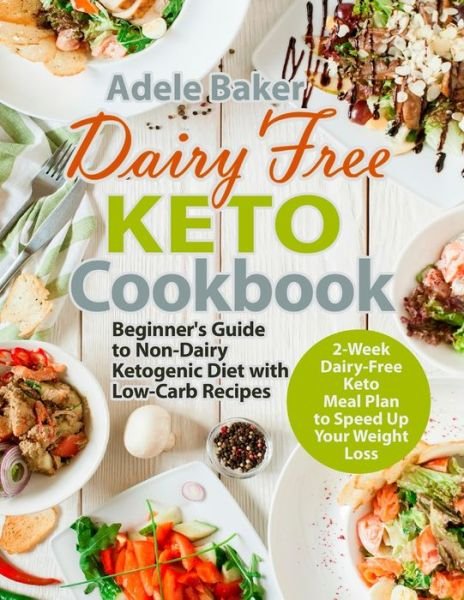 Cover for Adele Baker · Dairy Free Keto Cookbook (Pocketbok) (2019)