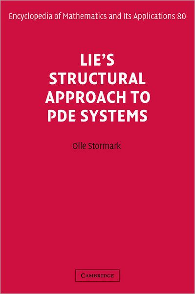 Cover for Stormark, Olle (Royal Institute of Technology, Stockholm) · Lie's Structural Approach to PDE Systems - Encyclopedia of Mathematics and its Applications (Paperback Book) (2012)