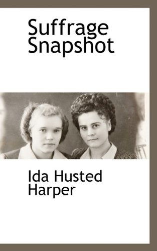 Cover for Ida Husted Harper · Suffrage Snapshot (Paperback Book) (2009)