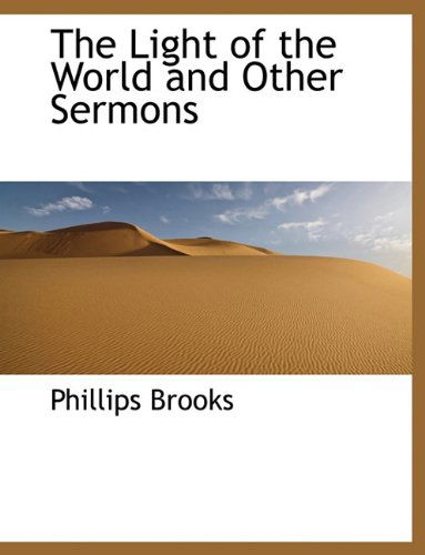 Cover for Phillips Brooks · The Light of the World and Other Sermons (Gebundenes Buch) (2009)