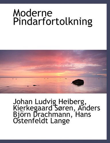 Cover for Johan Ludvig Heiberg · Moderne Pindarfortolkning (Hardcover Book) [Danish edition] (2009)