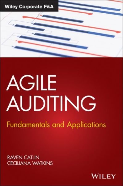 Cover for Catlin, Raven (Institute of Internal Auditors) · Agile Auditing: Fundamentals and Applications - Wiley Corporate F&amp;A (Hardcover Book) (2021)