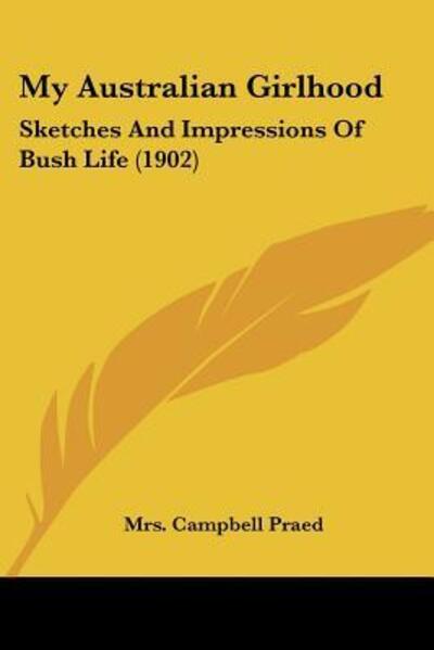 Cover for Mrs Campbell Praed · My Australian Girlhood (Paperback Book) (2009)