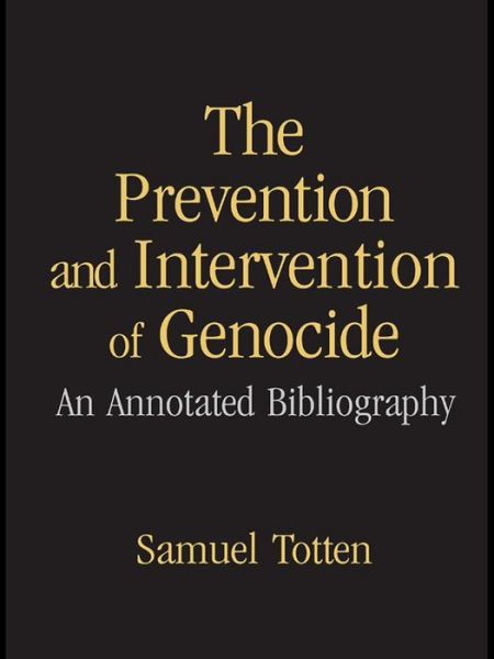 Cover for Samuel Totten · The Prevention and Intervention of Genocide: An Annotated Bibliography (Paperback Book) (2016)