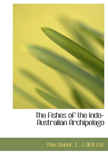 Cover for Max Weber · The Fishes of the Indo-australian Archipelago (Hardcover Book) (2010)