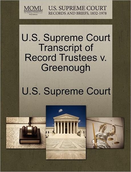 Cover for U S Supreme Court · U.s. Supreme Court Transcript of Record Trustees V. Greenough (Paperback Book) (2011)
