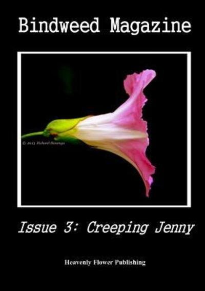 Cover for Heavenly Flower Publishing - Authors · Bindweed Magazine Issue 3 - Creeping Jenny (Pocketbok) (2017)