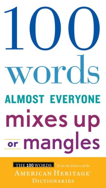 Cover for American Heritage Dictionaries · 100 Words Almost Everyone Mixes Up or Mangles (Pocketbok) (2022)