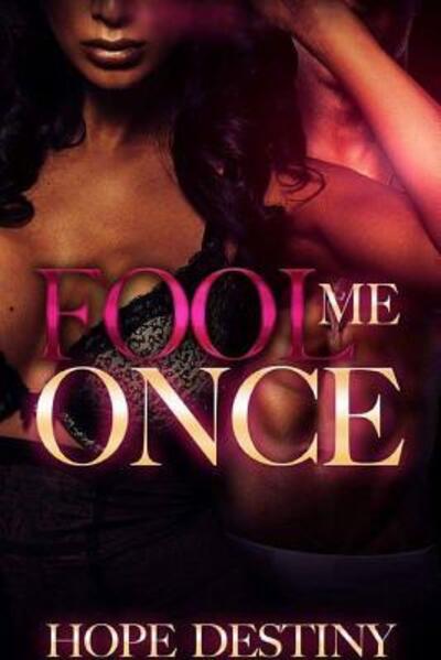 Cover for Hope Destiny · Fool Me Once (Paperback Book) (2016)