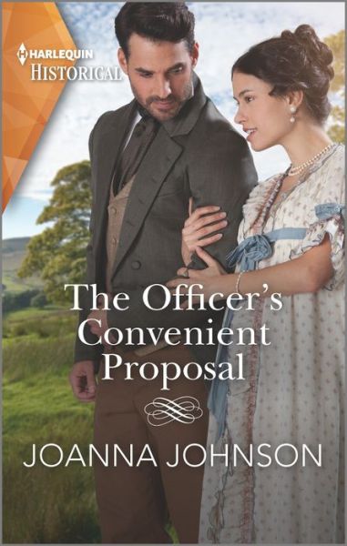 The Officer's Convenient Proposal - Joanna Johnson - Bücher - Harlequin Special Releases - 9781335723321 - 26. Juli 2022