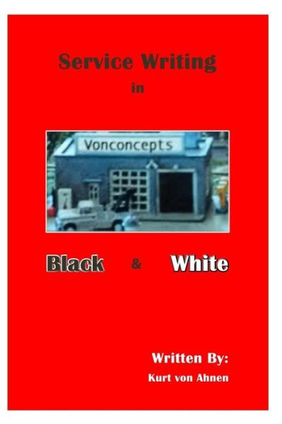 Cover for Kurt Von Ahnen · Service Writing in Black and White (Paperback Book) (2015)
