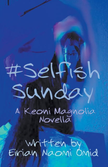 Cover for Eirian Naomi Omid · #SelfishSunday (N/A) (2021)