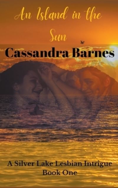 An Island in the Sun - Cassandra Barnes - Books - Draft2digital - 9781393817321 - July 4, 2020