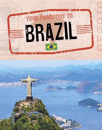 Cover for Nancy Dickmann · Your Passport to Brazil - World Passport (Innbunden bok) (2023)