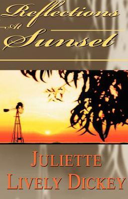 Cover for Juliette Lively Dickey · Reflections at Sunset (Paperback Bog) (2001)