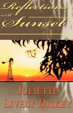 Cover for Juliette Lively Dickey · Reflections at Sunset (Paperback Book) (2001)
