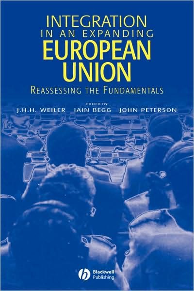 Cover for Weiler · Integration in an Expanding European Union: Reassessing the Fundamentals - Journal of Common Market Studies (Pocketbok) (2003)