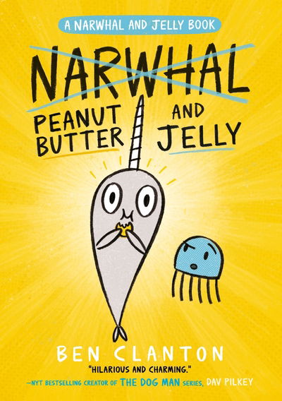 Cover for Ben Clanton · Peanut Butter and Jelly - Narwhal and Jelly (Paperback Bog) (2019)