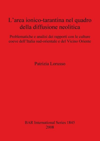 Cover for Patrizia Lorusso · L'area Ionico-tarantina Nel Quadro Della Diffusione Neolitica (British Archaeological Reports British Series) (Pocketbok) (2008)