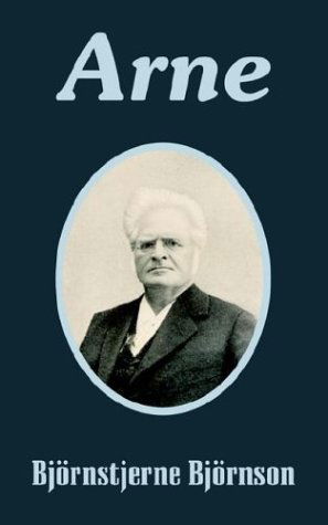 Arne - Bjornstjerne Bjornson - Książki - Fredonia Books (NL) - 9781410103321 - 19 lipca 2003