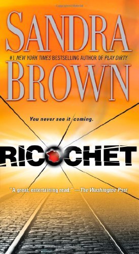 Ricochet: A Novel - Sandra Brown - Kirjat - Pocket Books - 9781416523321 - tiistai 24. heinäkuuta 2007