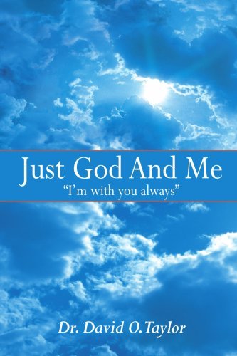 Cover for David Taylor · Just God and Me: &quot;I'm with You Always&quot; (Paperback Bog) (2004)