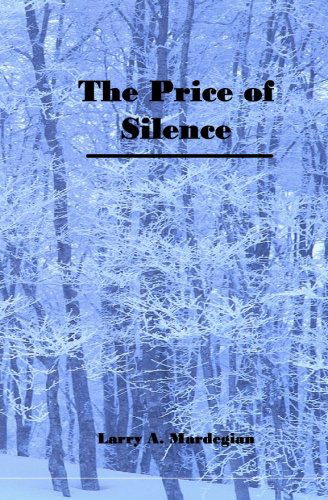 Cover for Larry A. Mardegian · The Price of Silence (Paperback Book) (2008)