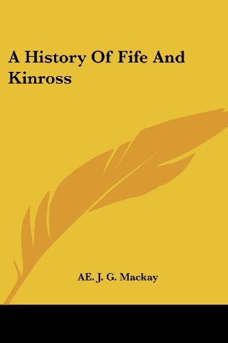 Cover for Ae. J. G. Mackay · A History of Fife and Kinross (Taschenbuch) (2006)