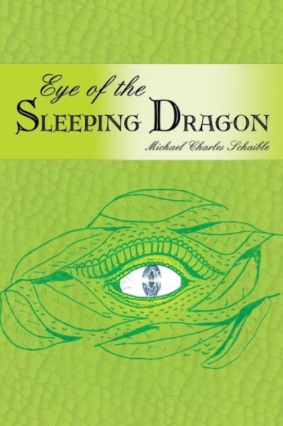 Cover for Michael Schaible · Eye of the Sleeping Dragon (Paperback Book) (2013)