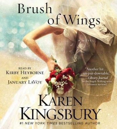 Cover for Karen Kingsbury · A Brush of Wings (CD) (2016)