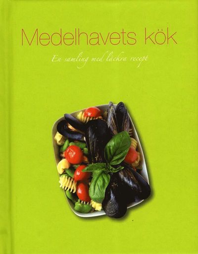 Cover for Theresa Månsson · Medelhavets kök : en samling med läckra recept (Hardcover Book) (2011)