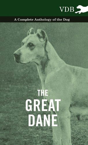 Cover for Various (selected by the Federation of Children's Book Groups) · The Great Dane - A Complete Anthology of the Dog (Inbunden Bok) (2010)