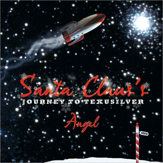 Cover for Angel · Santa Claus's Journey to Texusilver (Paperback Bog) (2009)
