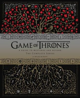Cover for Myles McNutt · Game of Thrones (TM): A Guide to Westeros and Beyond, The Complete Series (Innbunden bok) (2019)