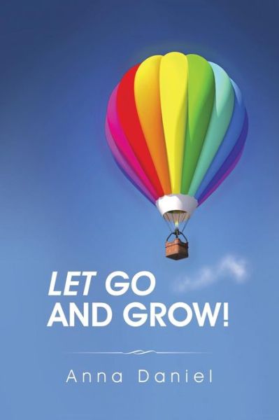 Cover for Anna Daniel · Let Go and Grow! (Paperback Book) (2015)