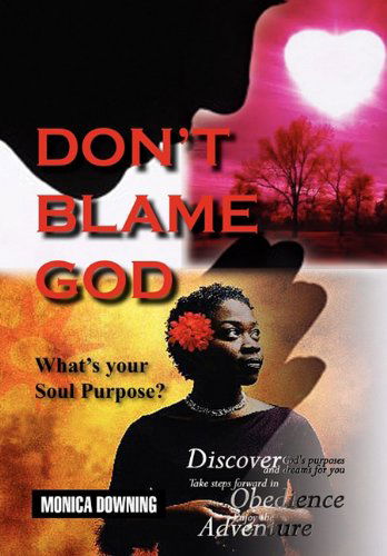 Cover for Monica Downing · Don't Blame God (Hardcover Book) (2010)