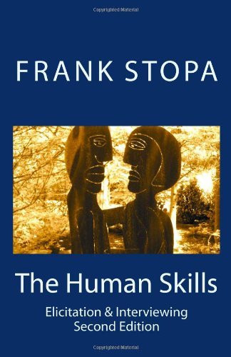 Cover for Frank Stopa · The Human Skills: Elicitation &amp; Interviewing (Paperback Bog) [Second, 2 edition] (2011)