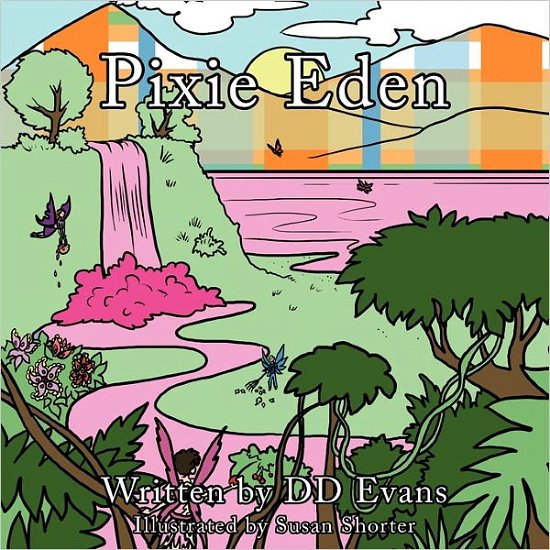 Cover for Dd Evans · Pixie Eden (Paperback Book) (2011)